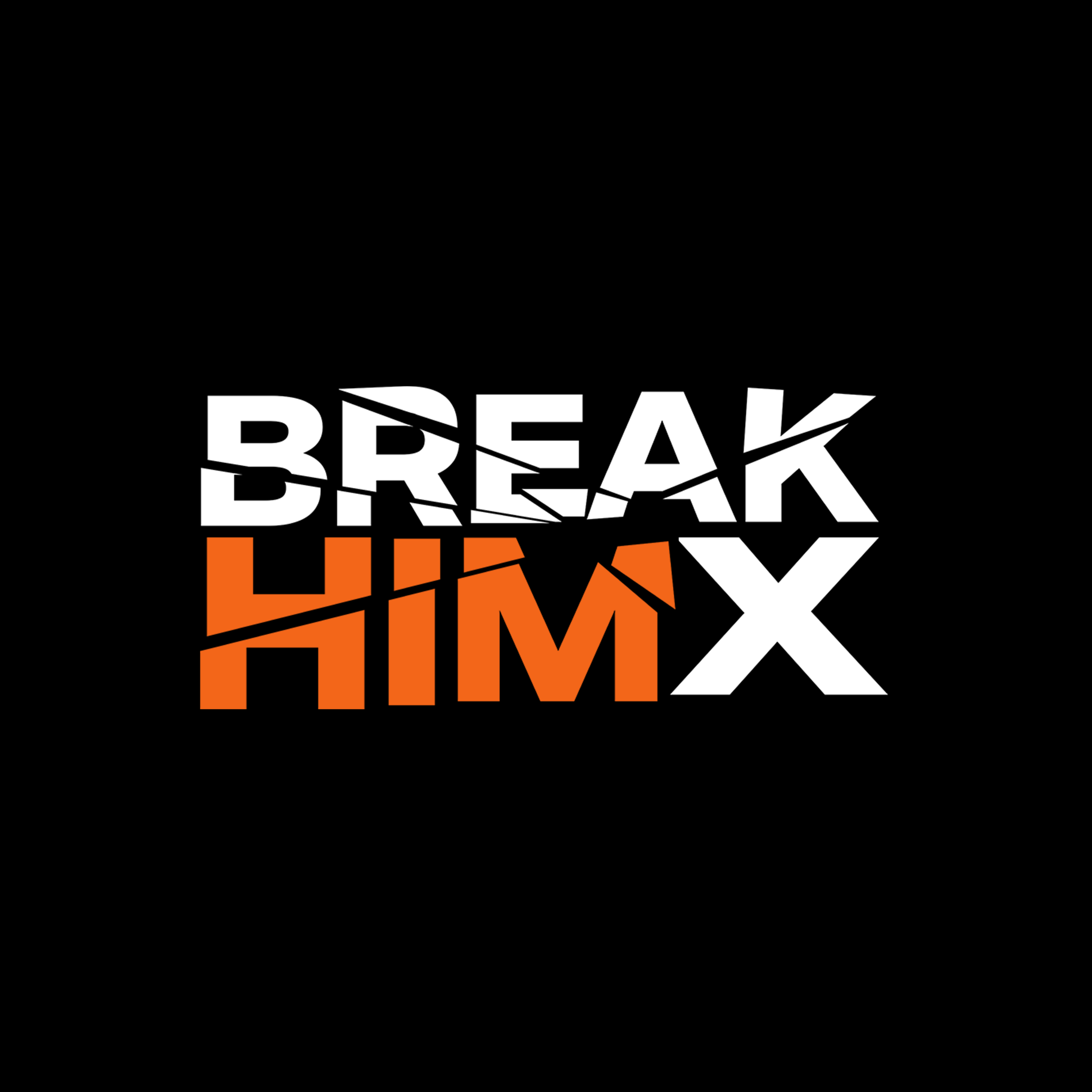 BreakHimX